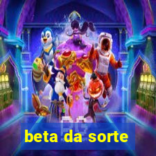 beta da sorte